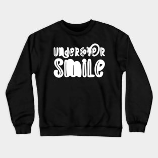 Undercover Smile Crewneck Sweatshirt